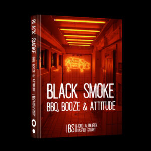 Black Smoke: BBQ, Booze & Attitude
